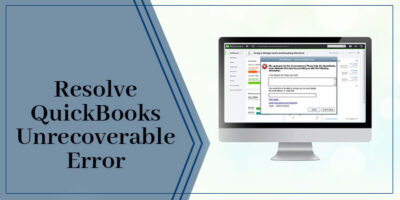 quickbooks unrecoverable error/