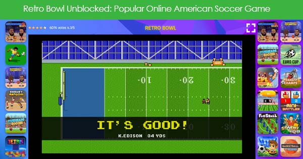 Retro Bowl Unblocked Popular Online American Soccer Game