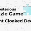 A mysterious puzzle game_ night cloaked deck